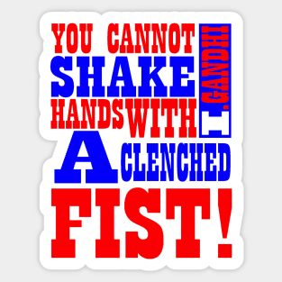 Indira Priyadarshini Gandhi (You cannot shake hands with a clenched fist!) Sticker